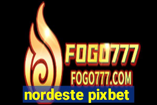 nordeste pixbet